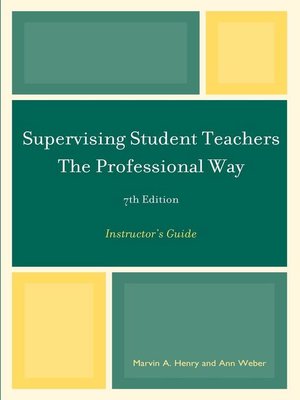 cover image of Supervising Student Teachers The Professional Way
